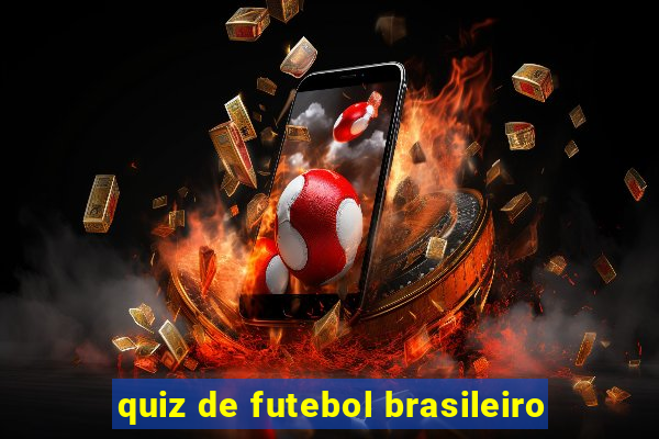 quiz de futebol brasileiro